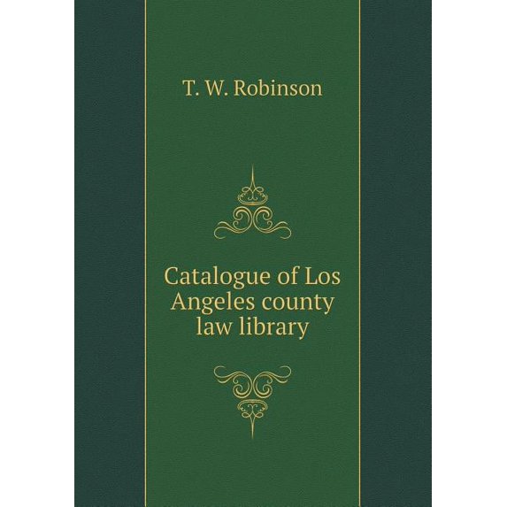 Catalogue of Los Angeles County Law Library (Paperback)