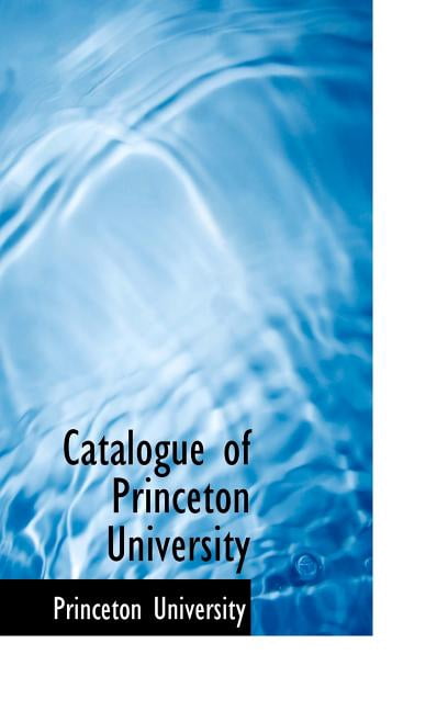 Catalogue of Princeton University (Hardcover)