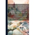 thumbnail image 1 of Catalogue of Seals in the Department of Manuscripts in the British Museum; Volume 1 (Paperback), 1 of 1