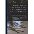 thumbnail image 1 of Catalogue of Types in the Royal Ontario Museum of Palaeontology; 2, (Paperback), 1 of 1