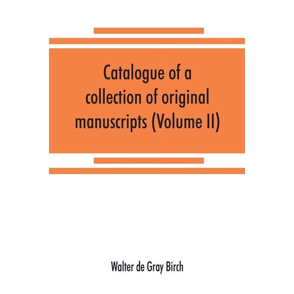 Catalogue of a collection of original manuscripts formerly belonging to the Holy Office of the Inquisition in the Canary, (Paperback)