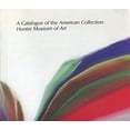 thumbnail image 1 of Pre-Owned Catalogue of the American Collection: Hunter Museum of Art Paperback, 1 of 1