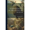 thumbnail image 1 of Catalogue of the Echinodermata in the Australian Museum (Hardcover), 1 of 1
