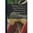 thumbnail image 1 of Catalogue of the Engraved Portraits of Washington, (Paperback), 1 of 1