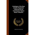 thumbnail image 1 of Catalogue of the Rare Artistic Properties Collected by the Connoisseur Signor Raoul Tolentino (Hardcover), 1 of 1