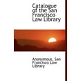 thumbnail image 1 of Catalogue of the San Francisco Law Library (Hardcover), 1 of 1