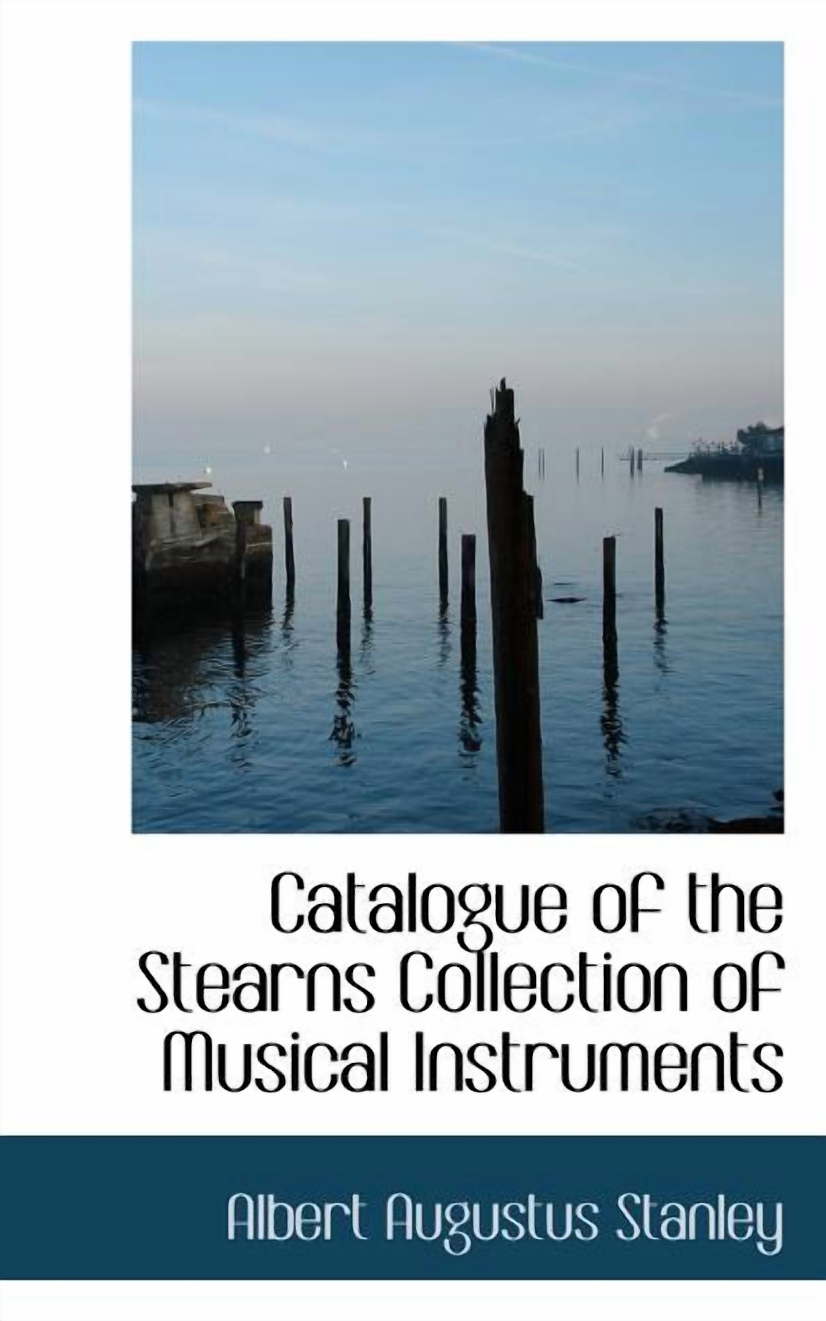 Catalogue of the Stearns Collection of Musical Instruments Paperback