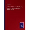 thumbnail image 1 of Catalogue of the Trustees, Faculty, and Students of the University of North Carolina, 1857-58, 1 of 1