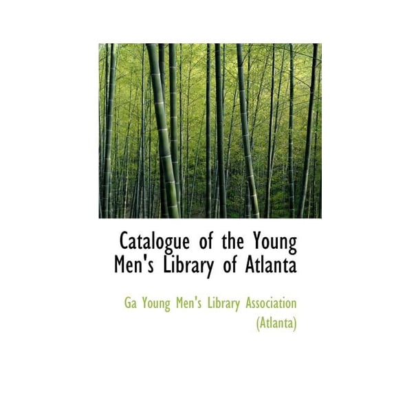 Catalogue of the Young Men's Library of Atlanta (Paperback)
