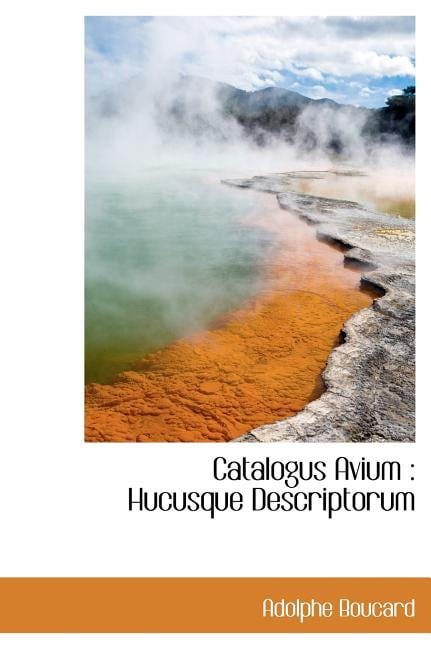 Catalogus Avium: Hucusque Descriptorum (Hardcover)