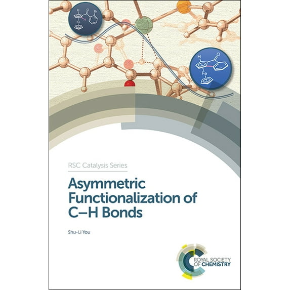 Catalysis Asymmetric Functionalization of C-H Bonds, Book 25, (Hardcover)
