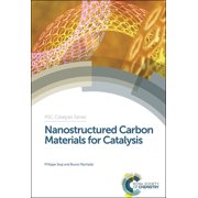 Catalysis Nanostructured Carbon Materials for Catalysis, Book 23, Hardcover