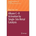 thumbnail image 1 of Catalysis by Metal Complexes Alkane C-H Activation by Single-Site Metal Catalysis, Book 38, (Hardcover), 1 of 1