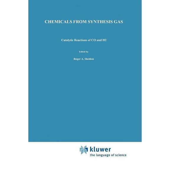 Catalysis by Metal Complexes Chemicals from Synthesis Gas: Catalytic Reactions of Co and H2, Book 3, (Paperback)