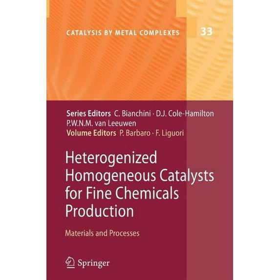 Catalysis by Metal Complexes Heterogenized Homogeneous Catalysts for Fine Chemicals Production: Materials and Processes, Book 33, (Paperback)