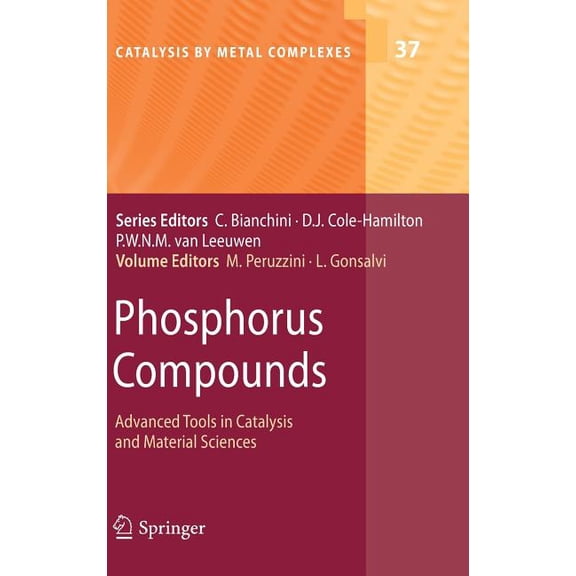 Catalysis by Metal Complexes Phosphorus Compounds: Advanced Tools in Catalysis and Material Sciences, Book 37, (Hardcover)