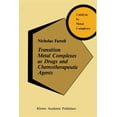 thumbnail image 1 of Catalysis by Metal Complexes Transition Metal Complexes as Drugs and Chemotherapeutic Agents, Book 11, (Paperback), 1 of 1