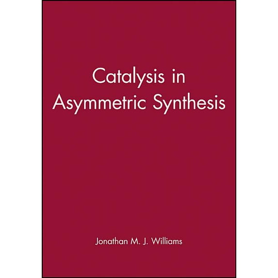 Postgraduate Chemistry Catalysis in Asymmetric Synthesis, Book 5, (Hardcover)