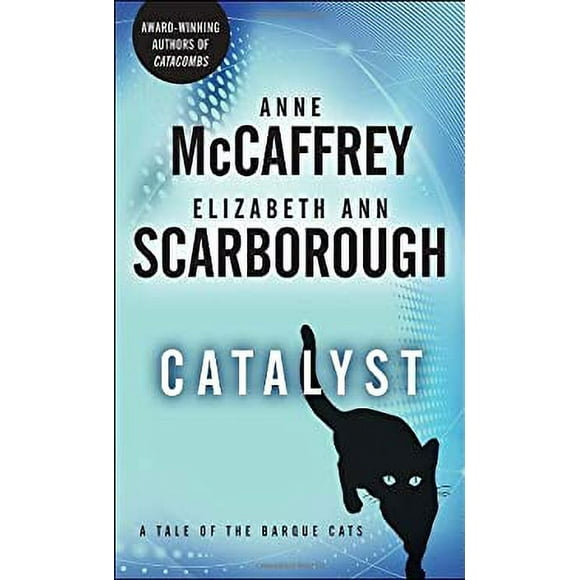 Pre-Owned Catalyst : A Tale of the Barque Cats 9780345513779 Used
