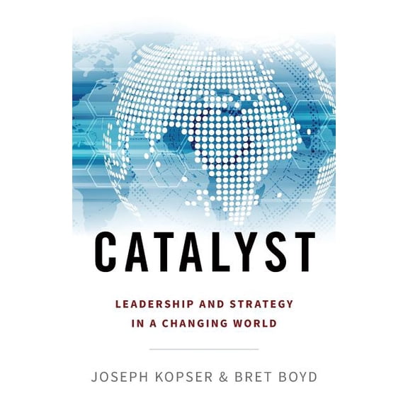 Catalyst: Leadership and Strategy in a Changing World (Paperback)