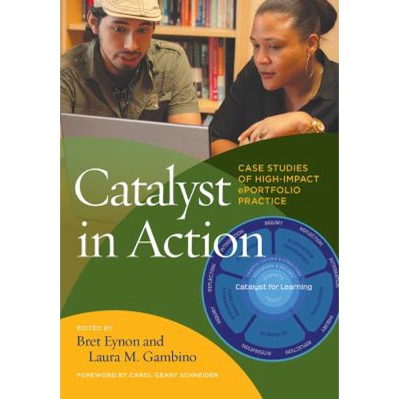Pre-Owned Catalyst in Action: Case Studies of High-Impact Eportfolio Practice (Paperback) 1620368676 9781620368671