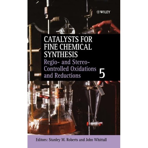 Regio- And Stereo-Controlled Oxidations and Reductions, Volume 5, (Hardcover)