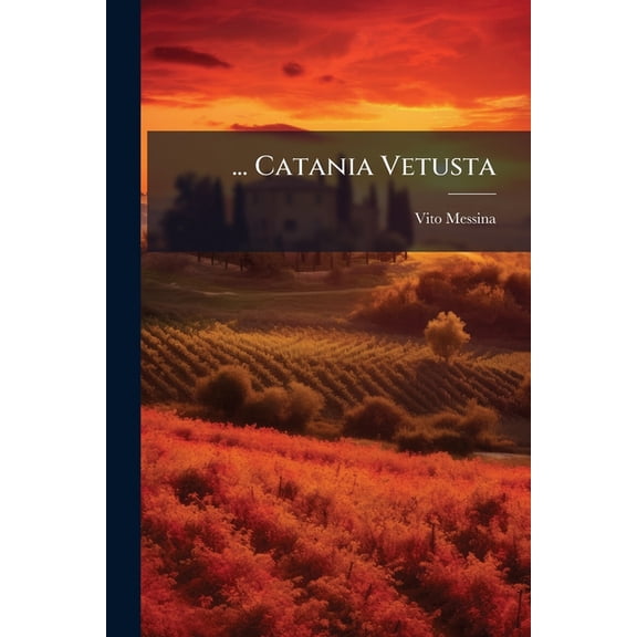... Catania Vetusta (Paperback)