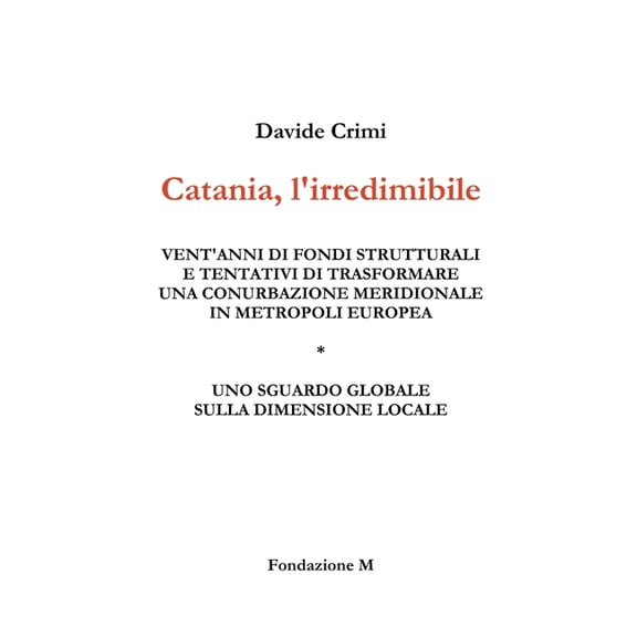 Catania, l'irredimibile, (Paperback)