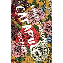 Pre-Owned Catapult: Stories (Paperback) 1946448052 9781946448057