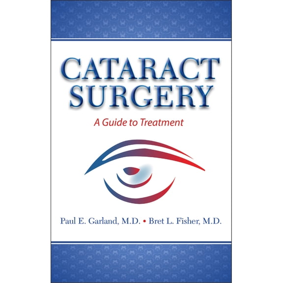 Cataract Surgery : A Guide to Treatment (Paperback)
