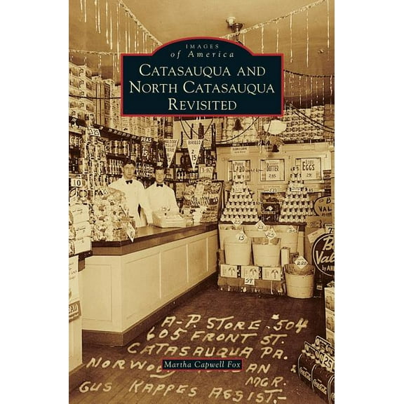 Catasauqua and North Catasauqua Revisited (Hardcover)