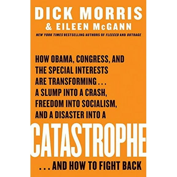 Catastrophe (Hardcover) by Dick Morris, Eileen McGann