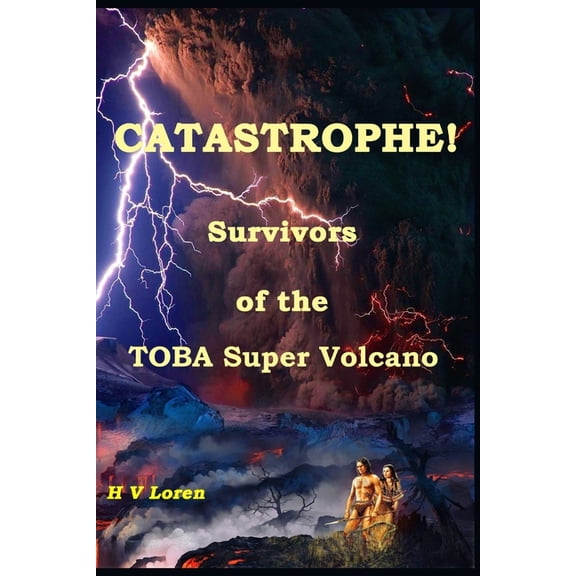 Catastrophe!: Survivors of the Super Volcano (Paperback) by Ingrid Maas, Frank Redman, Jennifer Els