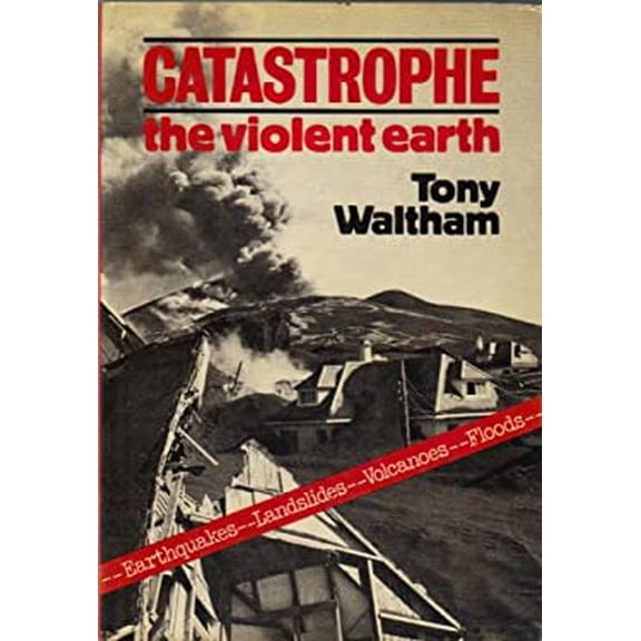 Pre-Owned Catastrophe : The Violent Earth 9780517532096 Used