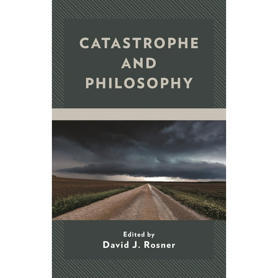 Catastrophe and Philosophy, (Hardcover)