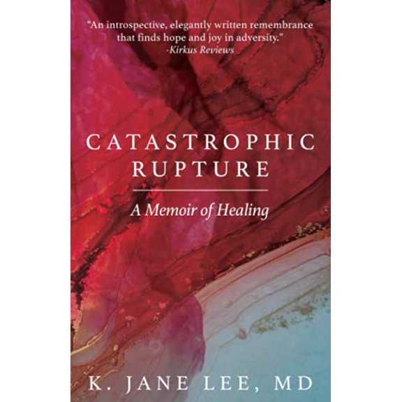 Pre-Owned Catastrophic Rupture: A Memoir of Healing (Paperback) 164538246X 9781645382461