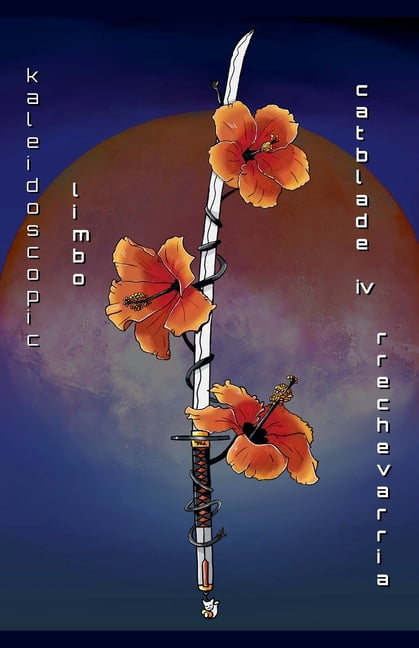 Catblade Kaleidoscopic Limbo - Catblade IV, Book 4, (Paperback)