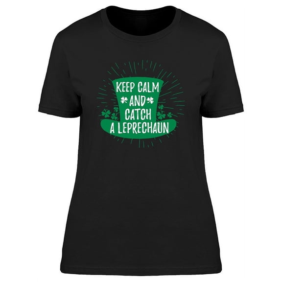 Catch A Leprechaun Graphic T-Shirt Women -Image by Shutterstock, Female 3X-Large