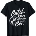 thumbnail image 1 of Catch Me If You Can - Fishing Fisherman Fish Lover Angler T-Shirt men and women can wear, black, white, gifts, 1 of 4