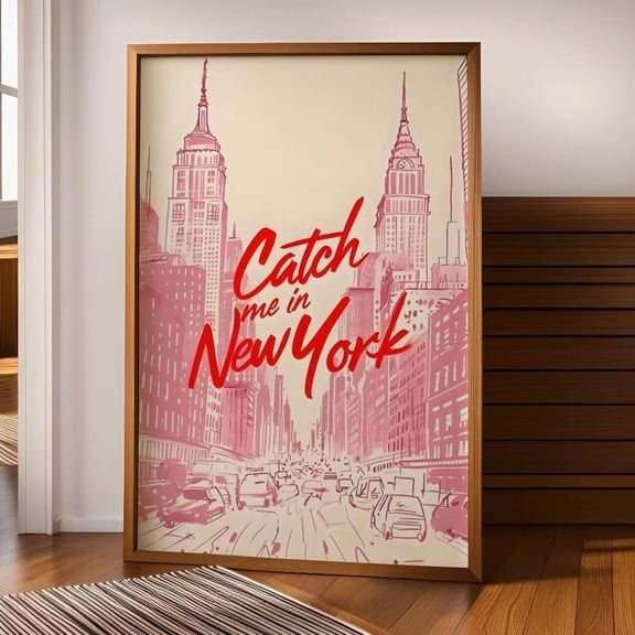 Catch Me In New York Wall Art Poster Pink City Illustration Romantic Nyc Skyline Artwork Fashion Quote Poster, Unframed Poster Size 8x12