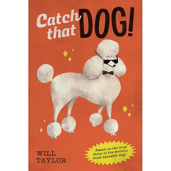 Catch That Dog!, (Hardcover)