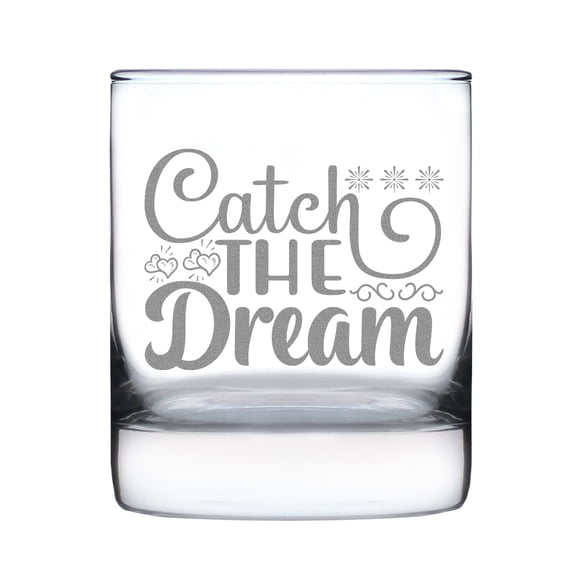Catch The Dream Hand Engraved 10oz Rocks Glass, Decorative Etched Crystal Glassware, Inspirational Gift Idea for Him or Her