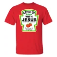 thumbnail image 1 of Catch Up With Jesus T-Shirt, Ketchup Bottle Bible Funny Religious Shirt, 1 of 5
