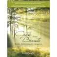 thumbnail image 1 of Pre-Owned Catch Your Breath: Tender Meditations for Caregivers (Paperback) 1452522235 9781452522234, 1 of 1