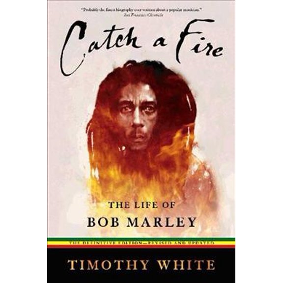 Pre-Owned Catch a Fire: The Life of Bob Marley (Paperback) 0805080864 9780805080865
