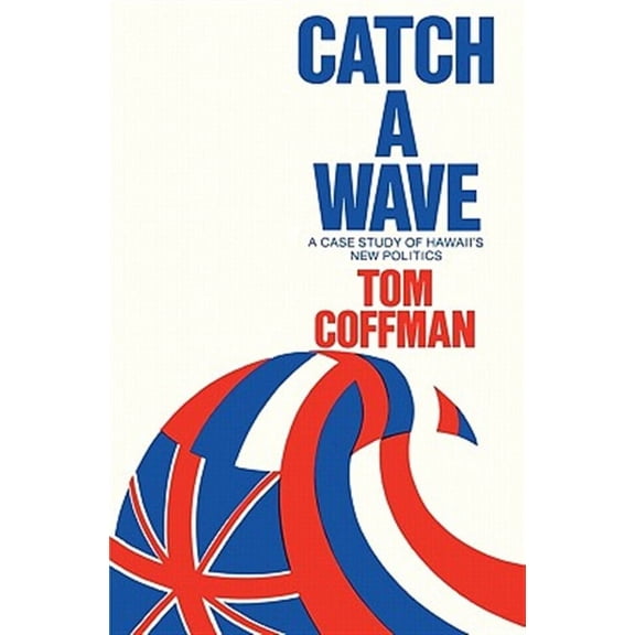 Catch a Wave (Paperback) by Tom Coffman