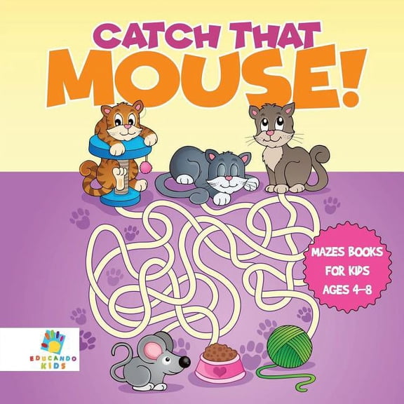Catch that Mouse! Mazes Books for Kids Ages 4-8, (Paperback)