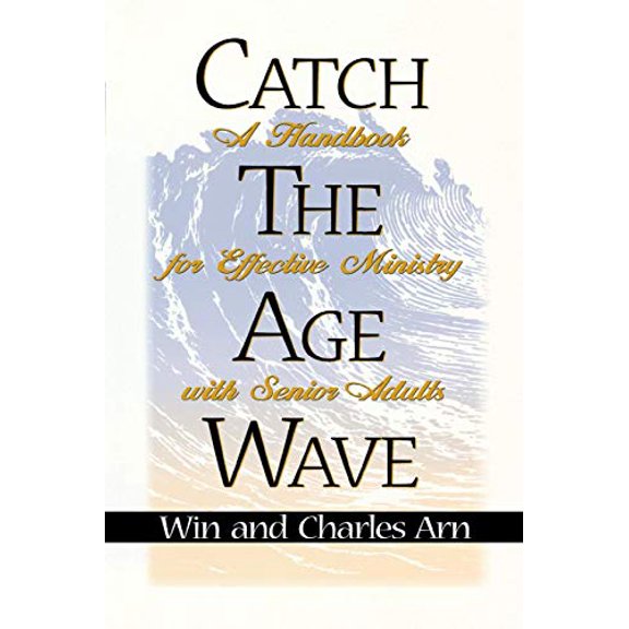 Pre-Owned Catch the Age Wave (Paperback) 0834118009 9780834118003