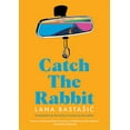 thumbnail image 1 of Catch the Rabbit, (Paperback), 1 of 1