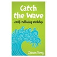 thumbnail image 1 of Catch the Wave: A self-Publishing Workshop (Paperback), 1 of 1